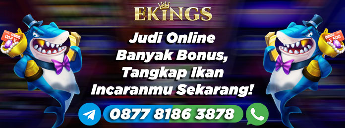 Judi Online Banyak Bonus - Ekings