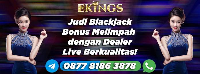 Judi Blackjack Bonus Melimpah - Ekings