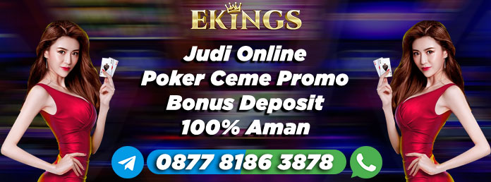 Judi Online Poker Ceme Promo Bonus Deposit - Ekings