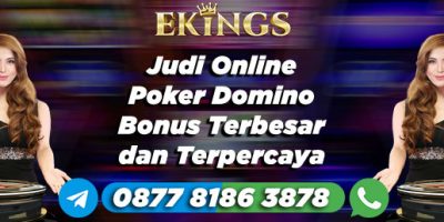 Judi Online Poker Domino Bonus Terbesar - Ekings