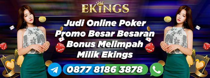 Judi Online Poker Promo Besar Besaran Bonus - Ekings