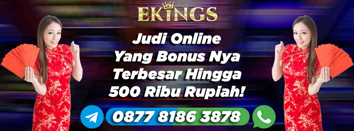 Judi Online Yang Bonus Nya Terbesar - Ekings