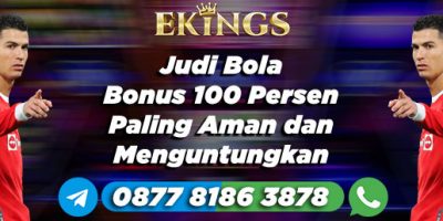 Judi Bola Bonus 100 Persen - Ekings