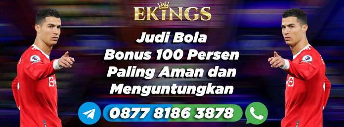 Judi Bola Bonus 100 Persen - Ekings