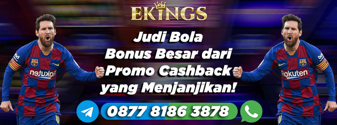 Judi Bola Bonus Besar - Ekings