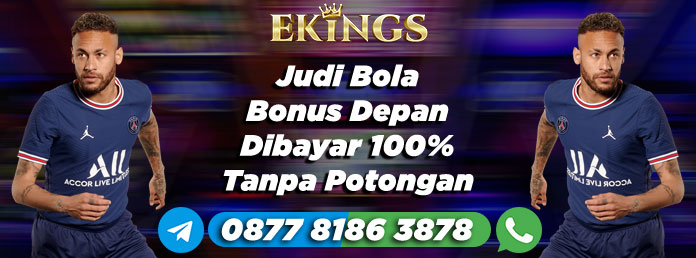 Judi Bola Bonus Depan - Ekings