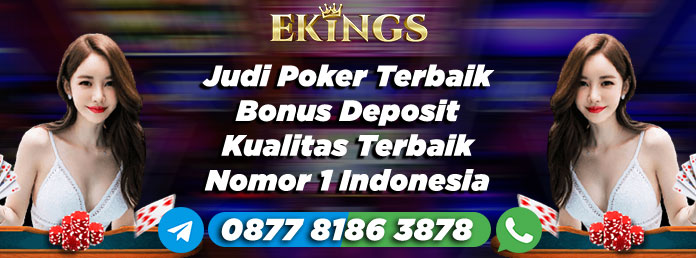 Judi Poker Terbaik Bonus Deposit - Ekings