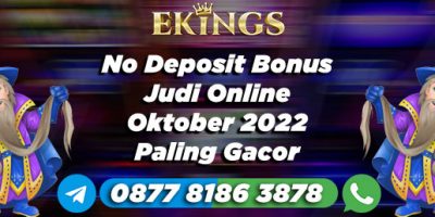 No Deposit Bonus Judi Online Oktober 2022 - Ekings