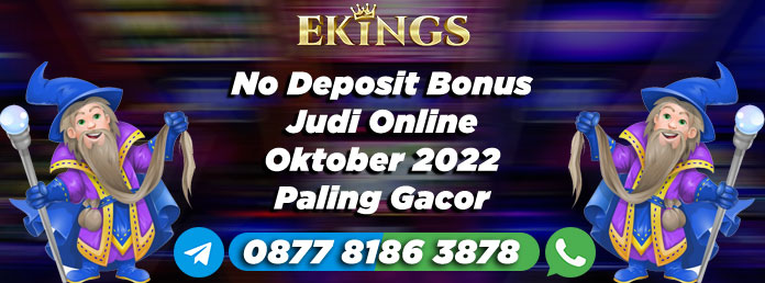 No Deposit Bonus Judi Online Oktober 2022 - Ekings