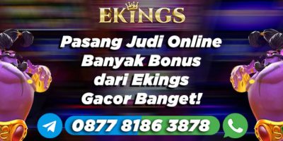 Pasang Judi Online Banyak Bonus - Ekings