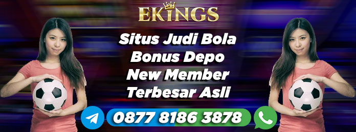 Situs Judi Bola Bonus Depo New Member - Ekings