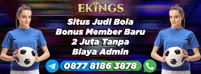 Situs Judi Bola Bonus Member Baru - Ekings