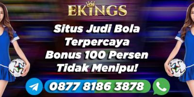 Situs Judi Bola Terpercaya Bonus 100 Persen - Ekings