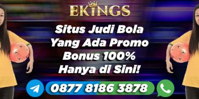 Situs Judi Bola Yang Ada Promo Bonus 100% - Ekings