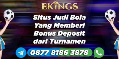 Situs Judi Bola Yang Memberi Bonus Deposit - Ekings