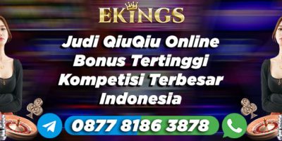 Judi QiuQiu Online Bonus Tertinggi - Ekings