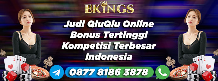 Judi QiuQiu Online Bonus Tertinggi - Ekings