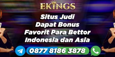 Situs Judi Dapat Bonus - Ekings