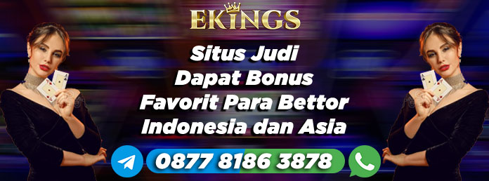 Situs Judi Dapat Bonus - Ekings