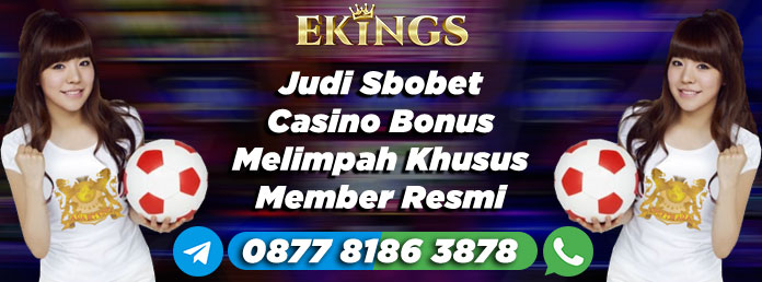 Judi Sbobet Casino Bonus Melimpah - Ekings