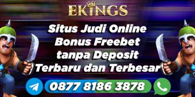 Situs Judi Online Bonus Freebet tanpa Deposit Terbaru - Ekings