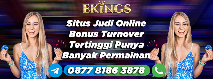 Situs Judi Online Bonus Turnover Tertinggi - Ekings