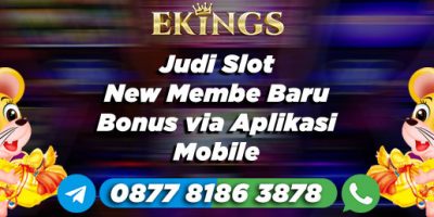 Judi Slot New Membe Baru Bonus - Ekings