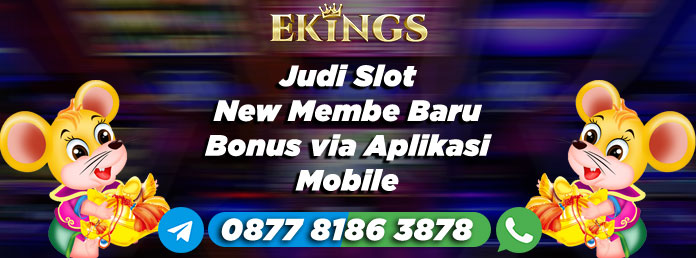 Judi Slot New Membe Baru Bonus - Ekings