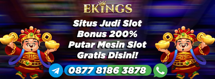 Situs Judi Slot Bonus 200% - Ekings