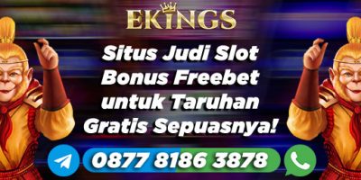 Situs Judi Slot Bonus Freebet - Ekings