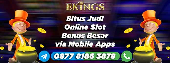 Situs Judi Online Slot Bonus Besar - Ekings