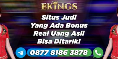 Situs Judi Yang Ada Bonus - Ekings