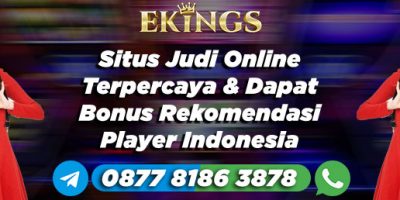 Situs Judi Online Terpercaya & Dapat Bonus - Ekings