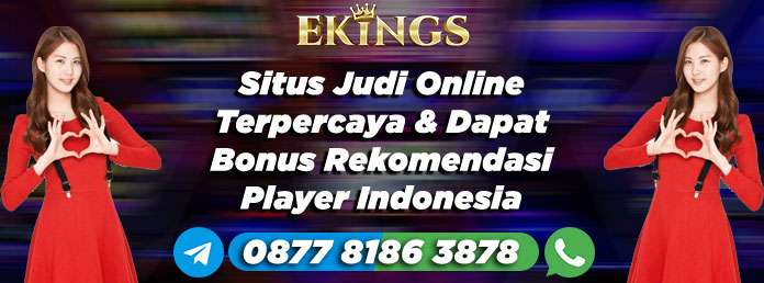 Situs Judi Online Terpercaya & Dapat Bonus - Ekings