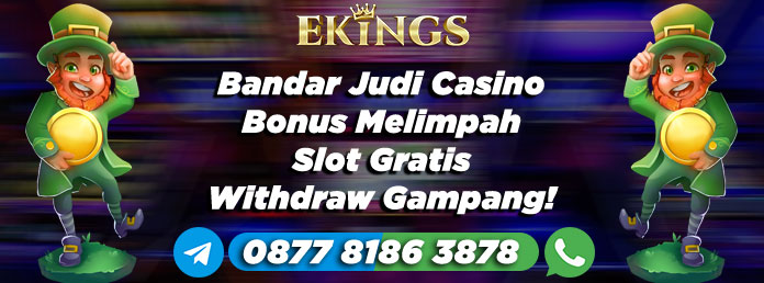 Bandar Judi Casino Bonus Melimpah - Ekings