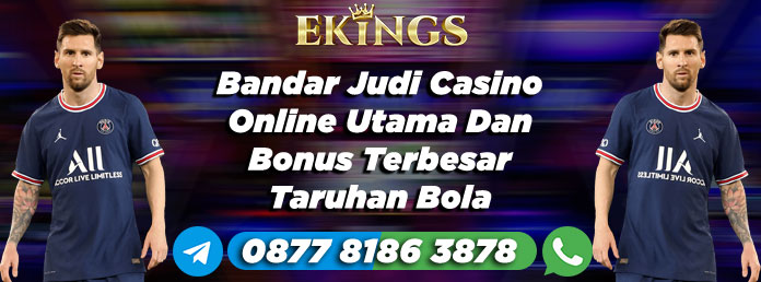 Bandar Judi Casino Online Utama Dan Bonus Terbesar - Ekings