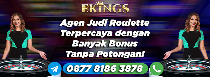 Agen Judi Roulette Terpercaya dengan Banyak Bonus - Ekings