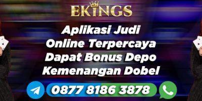 Aplikasi Judi Online Terpercaya Dapat Bonus Depo - Ekings