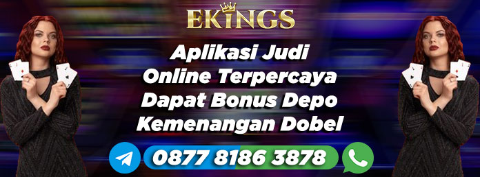 Aplikasi Judi Online Terpercaya Dapat Bonus Depo - Ekings