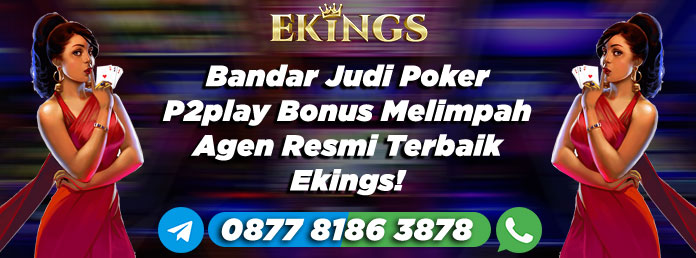 Bandar Judi Poker P2play Bonus Melimpah - Ekings