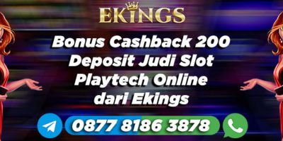 Bonus Cashback 200 Deposit Judi Slot Playtech Online - Ekings