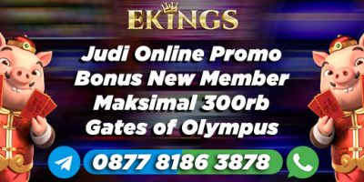 Judi Online Promo Bonus New Member Maksimal 300rb - Ekings