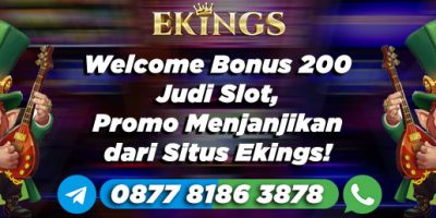 Welcome Bonus 200 Judi Slot - Ekings