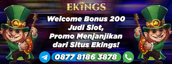 Welcome Bonus 200 Judi Slot - Ekings