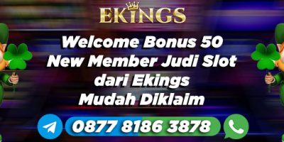 Welcome Bonus 50 New Member Judi Slot - Ekings