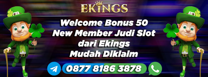 Welcome Bonus 50 New Member Judi Slot - Ekings