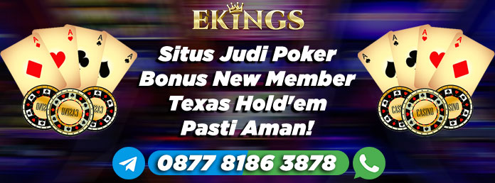 Situs Judi Poker Bonus New Member - Ekings