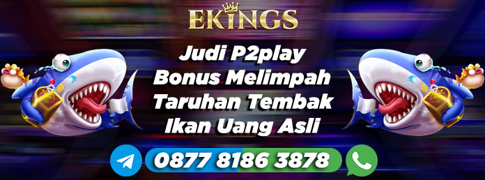 Judi P2play Bonus Melimpah - Ekings