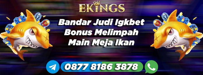 Bandar Judi Igkbet Bonus Melimpah - Ekings