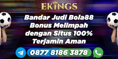 Bandar Judi Bola88 Bonus Melimpah - Ekings